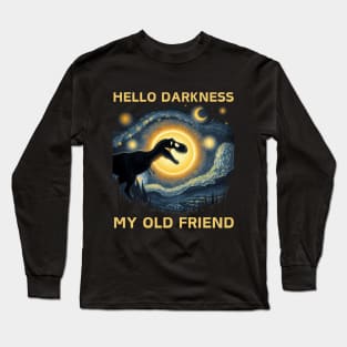Hello Darkness My Old Friend Funny T-rex Dinosaur Solar Eclipse Long Sleeve T-Shirt